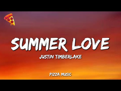 Justin Timberlake - Summer Love (Lyrics)