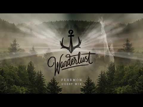 Wanderlust Lustcast #024 – Fehrmon