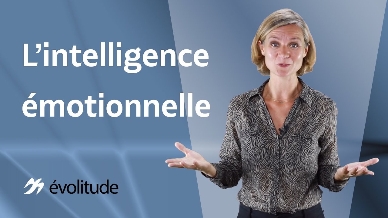 Accroitre son intelligence émotionnelle