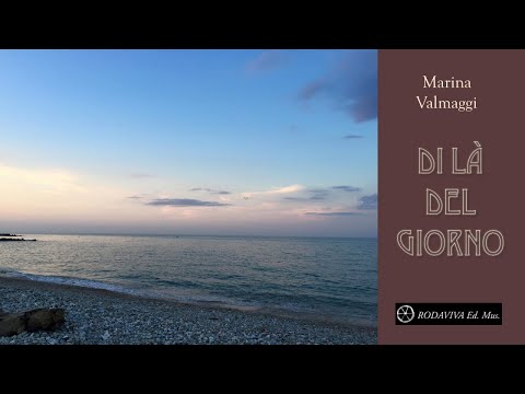Marina Valmaggi - DI LÀ DEL GIORNO