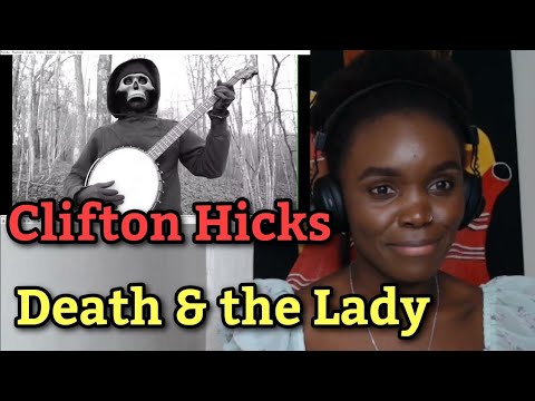 African Girl Reacts To Clifton Hicks  - Death & the Lady