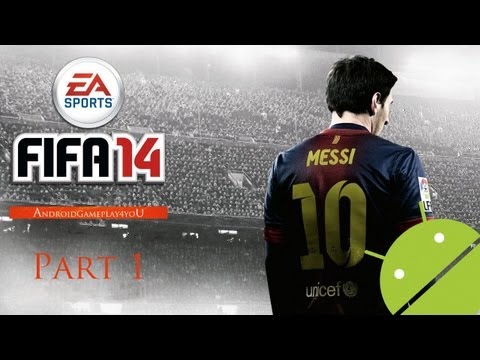 FIFA 14 Android GamePlay Part 1 (HD) [Game For Kids]