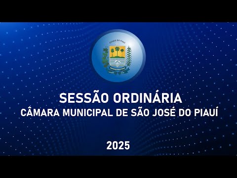 SESSÃO ORDINÁRIA DA CÂMARA DE SÃO JOSÉ DO PIAUÍ
