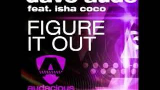 Dave Audé feat. Isha Coco "Figure It Out" (Original Mix)