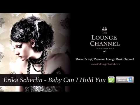 Erika Scherlin - Baby Can I Hold You