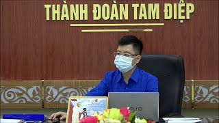 Phỏng vấn: Đồng chí Phạm Hoài Nam, Thành ủy viên,  Bí thư Đoàn TNCSHCM thành phố Tam Điệp về các hoạt động hưởng ứng tháng thanh niên 2022.