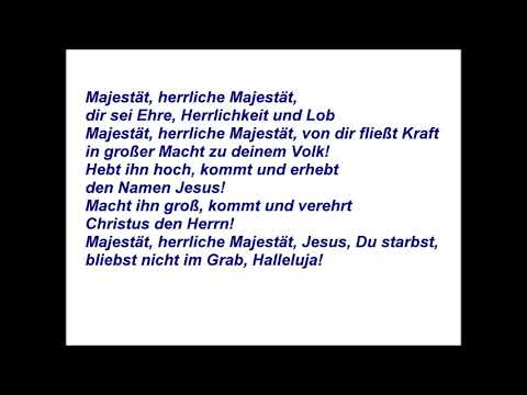Majestät herrliche Majestät lyrics