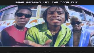 Baha Men|WHO LET THE DOGS OUT (Oddboy18 Mix)
