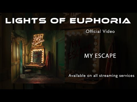 Lights of Euphoria - My Escape - Official video