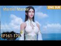 ENG SUB | Martial Master [EP161-170] full episode english highlights