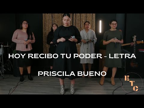 Hoy recibo tu poder - Priscila Bueno (Video con letra)