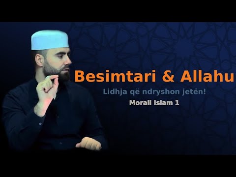 MORALI ISLAM 1 - Raporti i ngushtë Rob-Krijues në jetën e përditshme