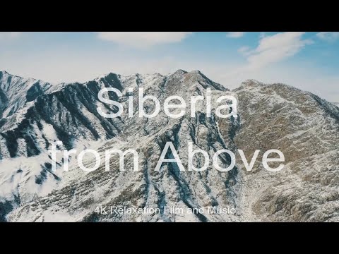 Siberia 4K - Scenic Relaxation Film with Calming Music