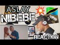 Aslay - Nibebe (official Video)REACTION