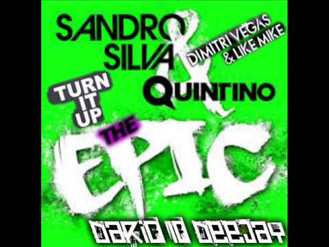 Turn It Up The Epic - Dimitri Vegas, Like Mike, Wolfpack & GTA vs Sandro Silva & Quintino