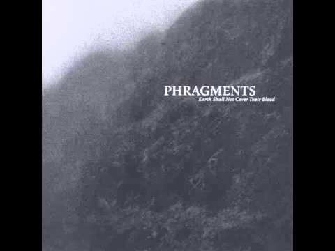 Phragments - Earth shall not cover their Blood