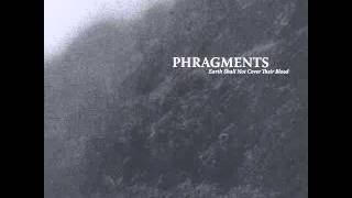 Phragments - Earth shall not cover their Blood