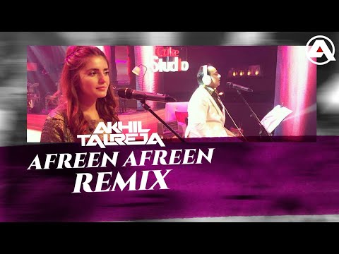 Afreen Afreen - DJ Akhil Talreja Remix | Coke Studio | Rahat Fateh Ali Khan & Momina Mustehsan |