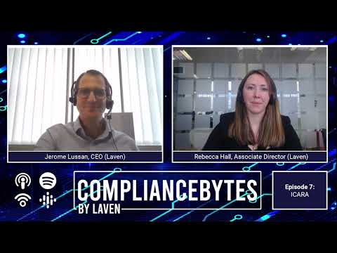 ComplianceBytes by Laven - EP 7: ICARA (with Rebecca Hall)