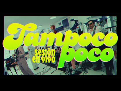 Video thumbnail for Tampoco poco