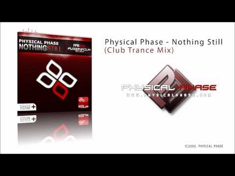 Physical Phase - Nothing Still