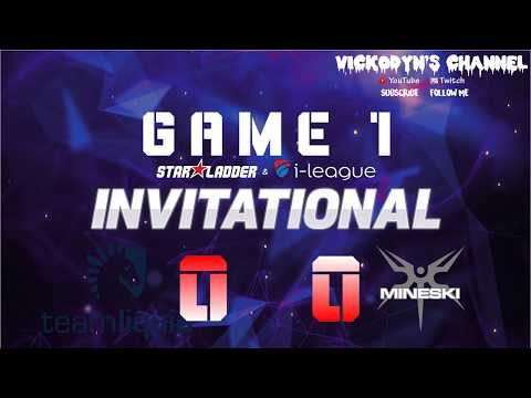 LIQUID VS MINESKI GAME 1 STARLADDER INVITATIONAL S3