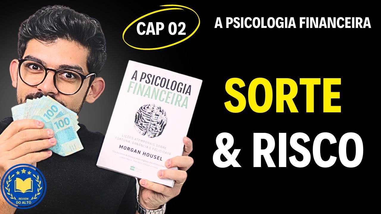 Qual a relação entre Sorte e Risco em sua VIDA financeira?
