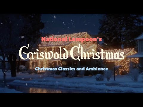 Christmas Classics | Festive Music and Ambience | National Lampoon's Griswold Christmas