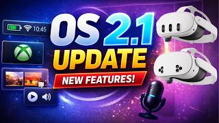V2.1 OS Update for Meta Quest - New UI, Xbox Search, Dictation, and More!