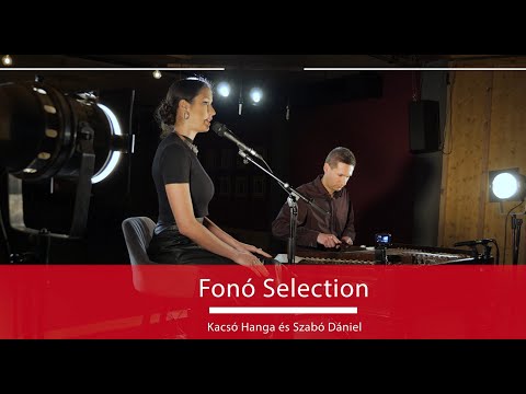 Fonó Selection: Kacsó Hanga és Szabó Dániel - Édes hazám, Marosszék