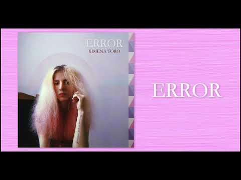 Ximena Toro - Error (Audio Oficial)