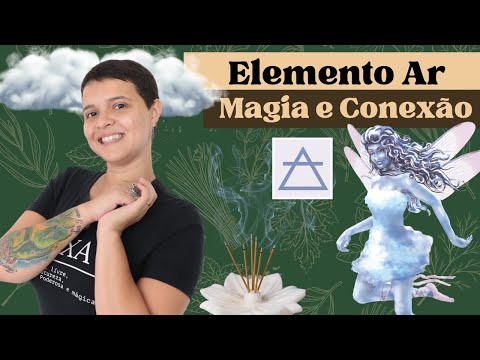 Tudo sobre o Elemento Ar na Bruxaria e Magia Natural