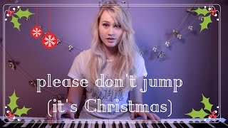 Please Don&#39;t Jump (It&#39;s Christmas) | Dallon Weekes Cover
