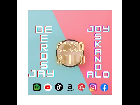 Cocco Bello - DeErosJay Feat. Joy Skandalo