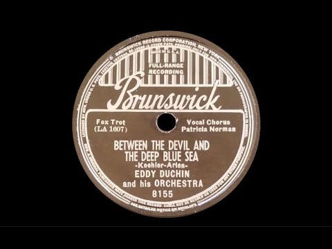 "Between the Devil and the Deep Blue Sea" by Eddy Duchin and His Orchestra 1938