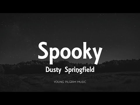 Dusty Springfield - Spooky (Lyrics)