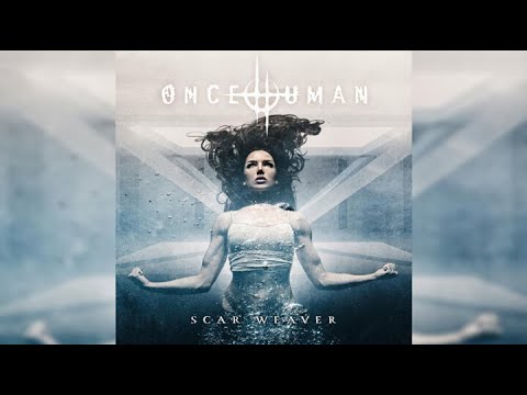 Once Human - Scar Weaver (Full Album) 2022