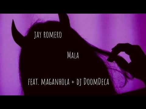 Jay Romero Mala -letra