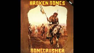 BROKEN BONES - Bonecrusher LP (1986)