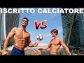 SFIDO UN ISCRITTO CALCIATORE!