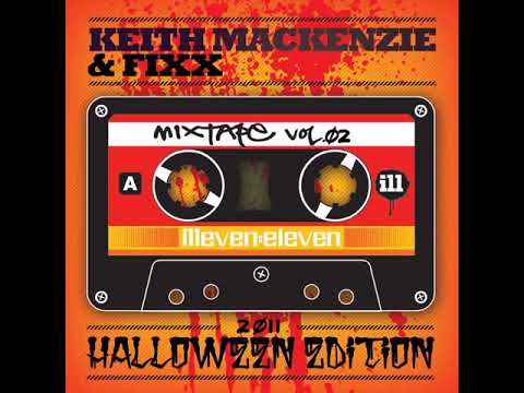 Keith Mackenzie & Fixx - Illeven Eleven Mixtape Vol.02 - Halloween Edition