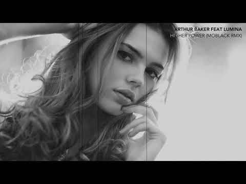 ARTHUR BAKER FEAT LUMINA - HIGHER POWER (MOBLACK RMX)