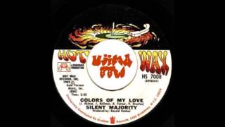 SILENT MAJORITY   Colors Of My Love   HOT WAX RECORDS   1969