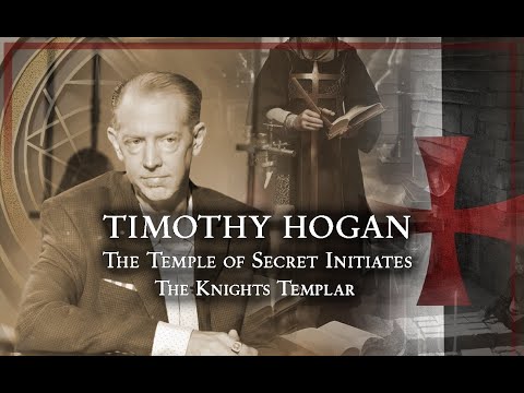 Timothy Hogan : The Temple of Secret Initiates & The  Knights Templar