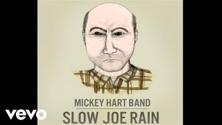 Mickey Hart Band - Slow Joe Rain (Audio)