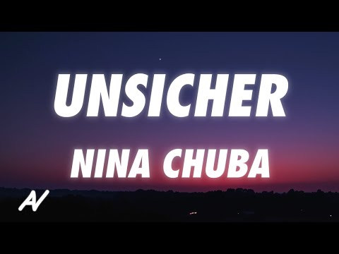 Nina Chuba - Unsicher