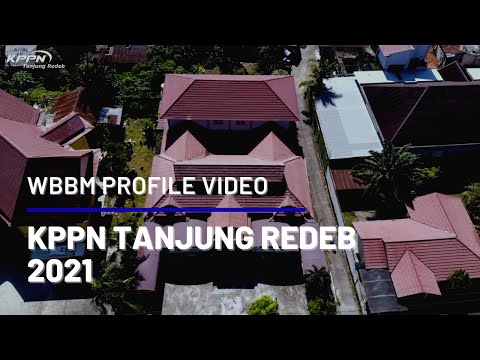 WBBM Profile Video KPPN Tanjung Redeb 2021 [ENG]
