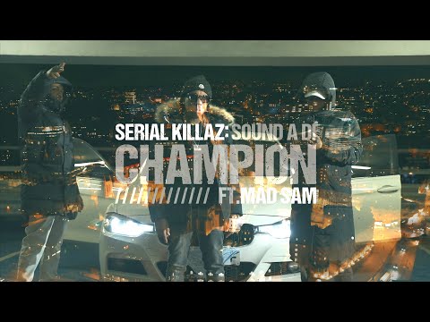 Serial Killaz feat. Mad Sam - Sound A Di Champion (Official Music Video)