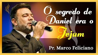 O segredo de Daniel era o Jejum  /  Testemunho Pr. Marco Feliciano