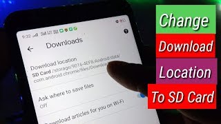 How to change download location to SD card.